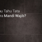 Tata Cara Mandi Wajib