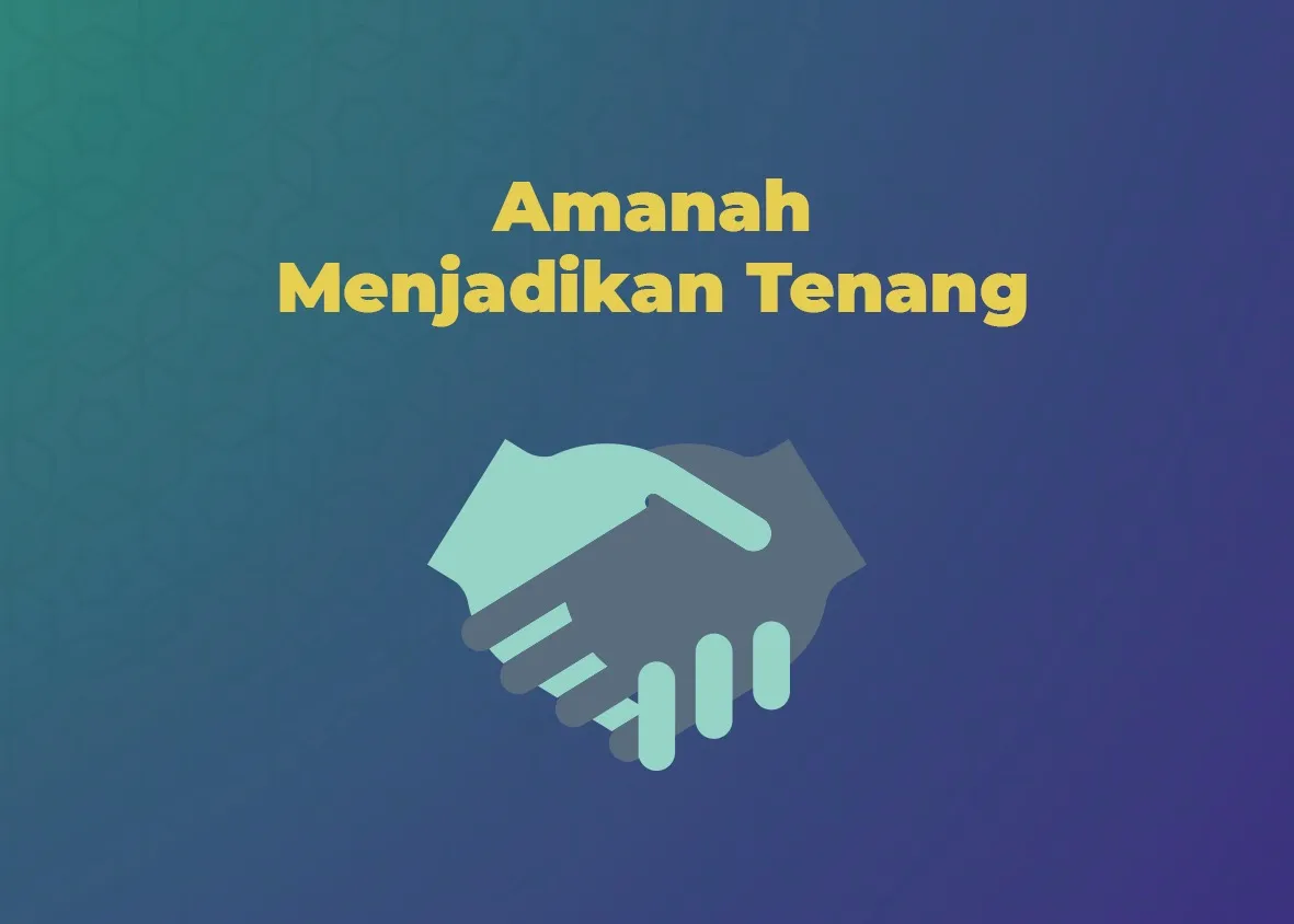 Amanah Sebagai Pilar Kesuksesan di Dunia dan Akhirat